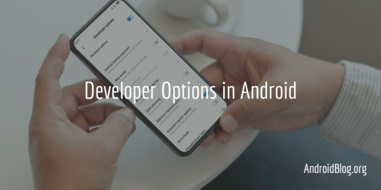 How to enable Developer Options on your Android Device