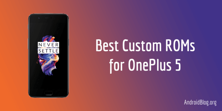 Best Custom ROMs for OnePlus 5